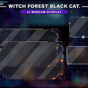 May include: Digital webcam overlays with a Witch Forest theme. The design features a black cat, stylized trees with glowing orange eyes, and decorative frames. The text reads "Witch Forest Black Cat" and "4x Webcam Overlay". The background is a dark blue grid.