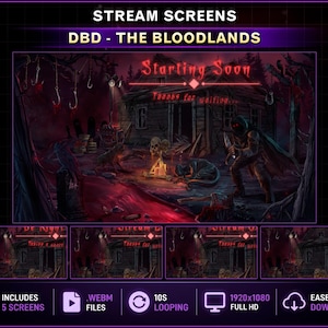 May include: A digital stream screen pack titled DBD - THE BLOODLANDS featuring a dark, horror-themed illustration of a cabin, a hooded figure with a knife, and a skull. The set includes five 1920x1080 full HD .webm files with 10-second looping.