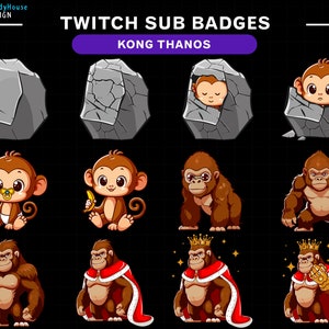 May include: A set of 12 Twitch sub badges featuring a cartoon monkey evolving into a king kong. The badges show the monkey in different stages of growth, from a baby monkey to a king kong wearing a crown and holding the infinity gauntlet. The badges are designed for use on Twitch.