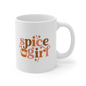 Spice Girl Mug, PSL Lover, Cute Fall Mugs, Pumpkin Spice Season, PSL Lover Gift, Funny Fall Mug , Fall Accent Mug, Fall Decor,Cute Fall Gift image 2