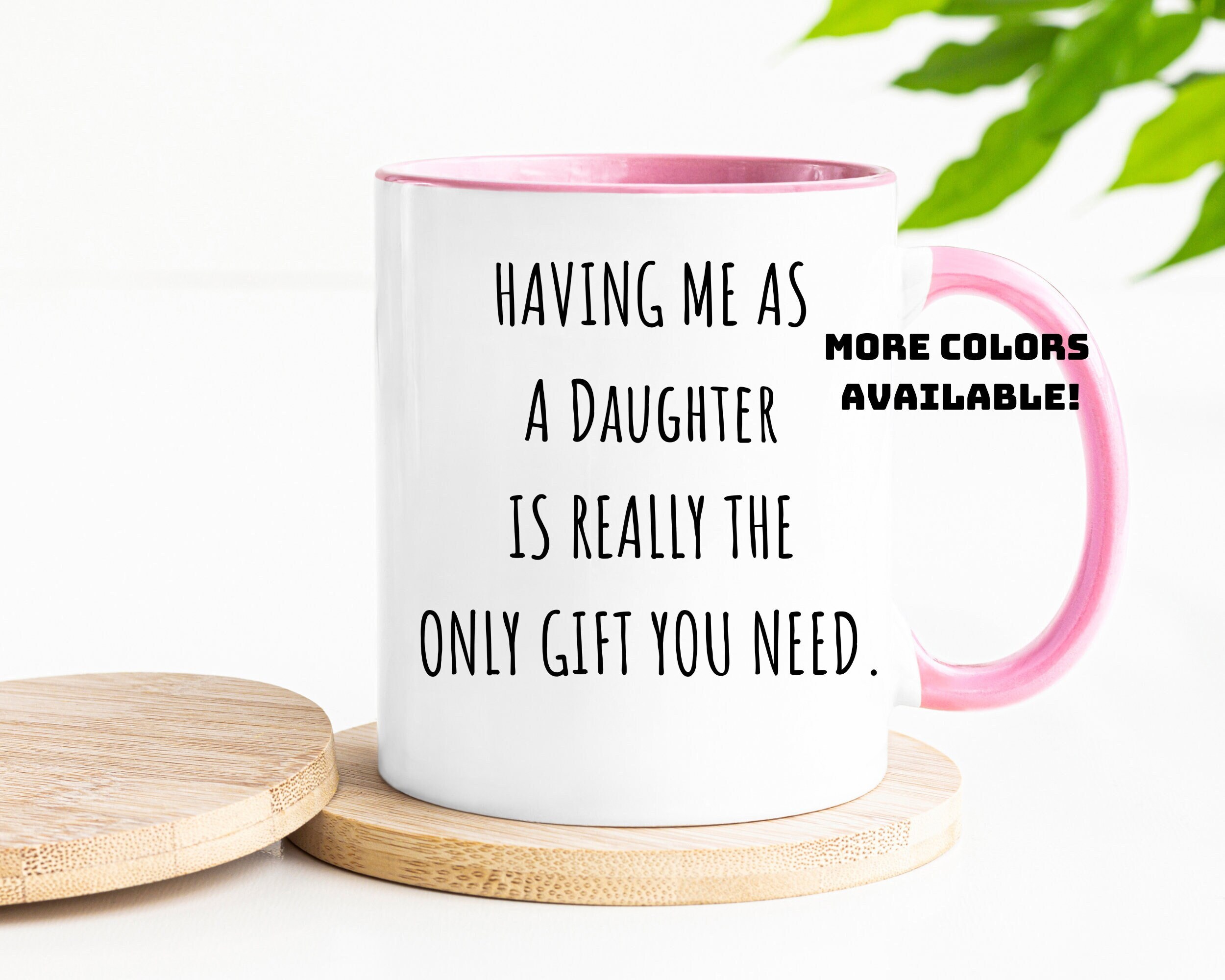 Having Me as a Daughter is Really The Only Gift You Need - Mom T-Shirt –  Nice Stuff For Mom