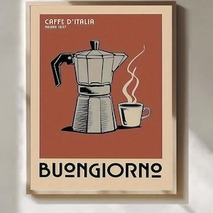 Może przedstawiać: Oprawiony plakat w stylu retro przedstawiający ekspres do kawy, filiżankę kawy i włoskie wyrażenie „Buongiorno”. Plakat ma czerwone tło z tekstem „Caffe D'Italia Milano 1837” u góry.
