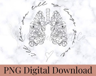 Te amaré hasta que mis pulmones den PNG / Tyler Childers PNG / Sublimación