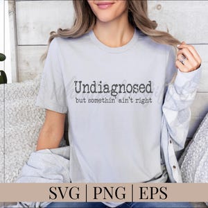 Niet gediagnosticeerd, maar er klopt iets niet SVG | Niet-gediagnosticeerde PNG | Grappig T-shirtontwerp | , ADHD-svg | Cricut-svg,
