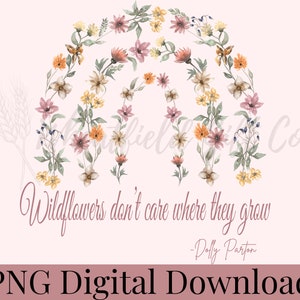 Wildflowers PNG, Dolly Parton Quote PNG, Sublimation Design Download