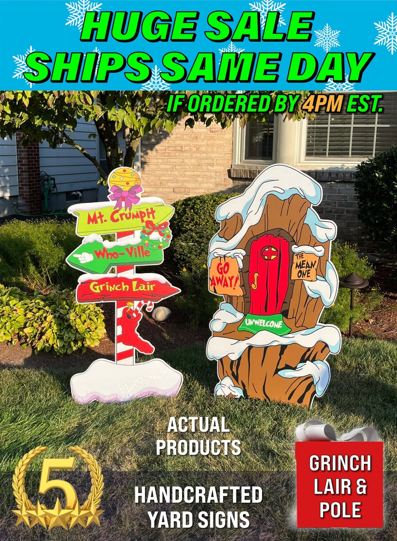 May include: Two handcrafted wooden yard signs featuring the Grinch. One sign is a multi-directional sign with the words "Mt. Crumpit", "Who-Ville", and "Grinch Lair". The other sign is a Grinch's cave with the words "Go Away!" and "The Mean One".