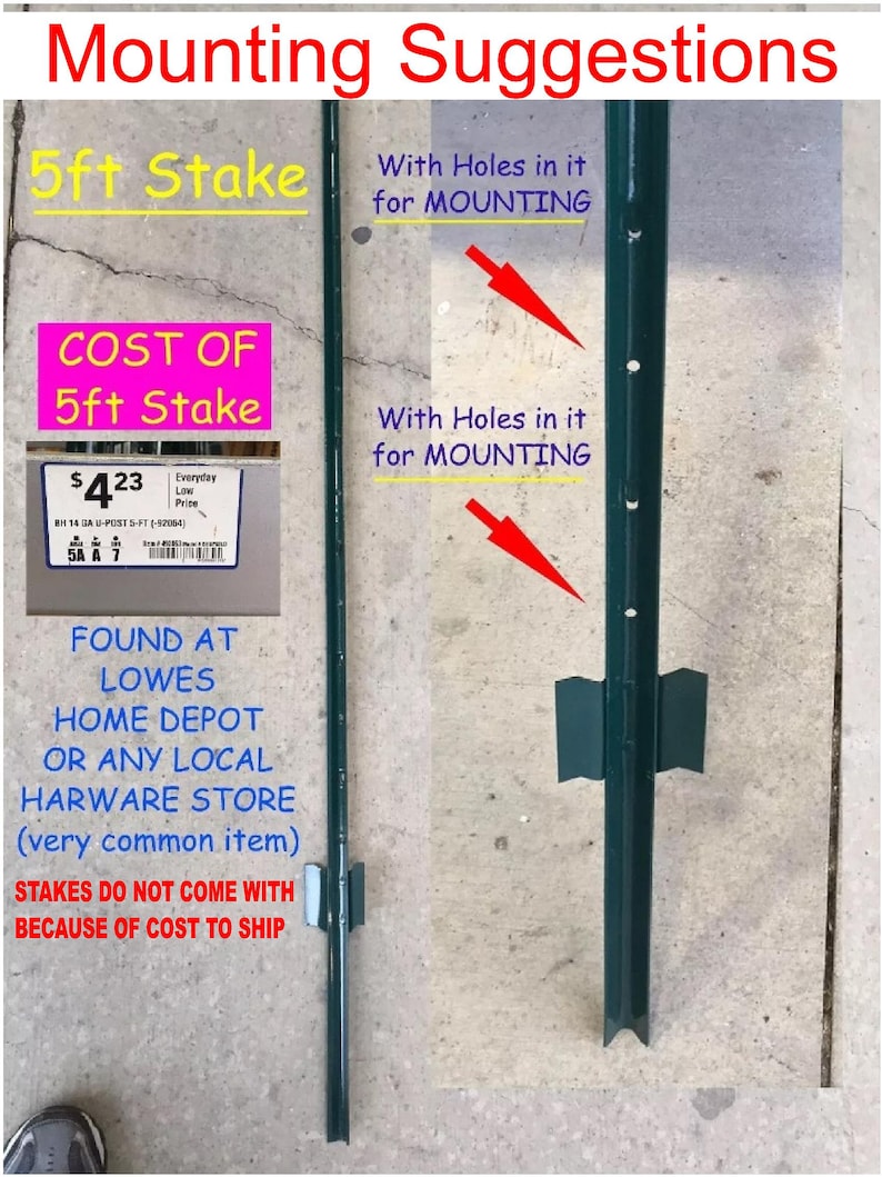 May include: A close-up of two green metal stakes, each 1.5 metres long, with holes for mounting. The stakes are commonly found at Lowe's, Home Depot, or any local hardware store. The text "COST OF 5ft Stake $4.23" is visible on the left stake.
