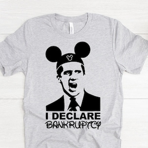 I Declare Bankruptcy, Disney Dad Shirt, Disney Shirts For Men, Disney Men Shirt, Disney Shirt For Dad, Men Disney Shirt, Disney Men Shirts