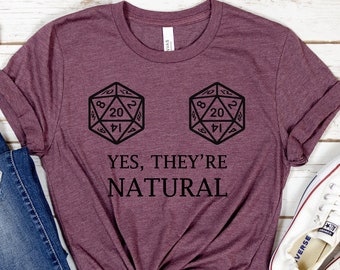 Yes They're Natural, Dungeons and Dragons Inspired Shirt, DND Shirt, D & D Tshirt, DND Dice Shirt, Dungeon Master Shirt, RPG Dungeon Master