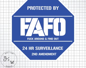 FAFO 2nd Amendment Security Sign | Digital File | F*** Around and Find Out | Includes Cut File for Laser Engraving | png ai svg dxf