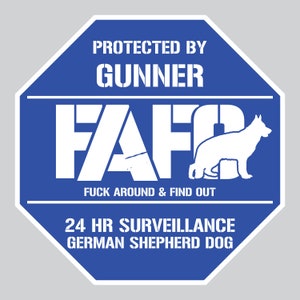 FAFO Home Security Yard Sign | F*** Around and Find Out | German Shepherd Dog GSD Protection Sign | Beware of Dog | 24 HR Surveillance Sign
