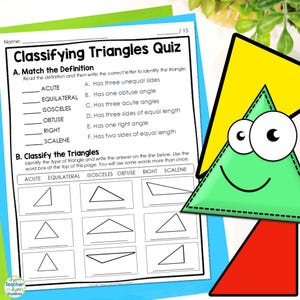 May include: A printable worksheet with a quiz about classifying triangles. The worksheet has two sections: Match the Definition and Classify the Triangles. The first section has a list of triangle types and their definitions. The second section has a grid of triangles for students to identify.