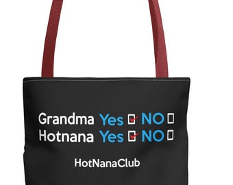 Funny Tote Bag for Grandmas & Hotnanas, Perfect Gift for Mother's Day, Birthday, Grocery Shopping, Eco-Friendly Reusable Bag, HotNanaClub