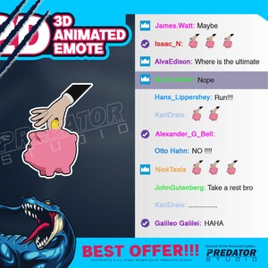May include: A blue and white cartoon dinosaur with sharp teeth is shown in the lower left corner of the image. The text "BEST OFFER!!!" is in the lower right corner of the image. The image also shows a pink piggy bank with a hand putting a gold coin into the slot. The text "3D ANIMATED EMOTE" is in the upper left corner of the image. The image also shows a list of names and comments with check marks and thumbs up and down icons.