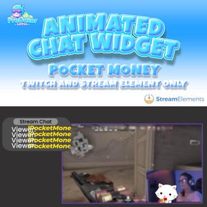 May include: Animated chat widget for Twitch and stream elements. The widget is blue and white with the text "Animated Chat Widget" and "Pocket Money". The text "Twitch and Stream Element Only" is also visible. The image also shows a video game stream with a chat window.