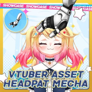 May include: A digital art graphic featuring a cartoon character with blonde and pink hair, and a robotic hand. The text "VTUBER ASSET HEADPAT MECHA" is displayed at the bottom. A smaller inset shows a robotic arm.