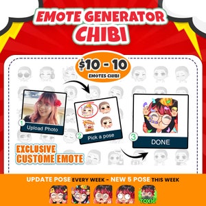 May include: A graphic showing how to create a custom chibi emote. The steps are: 1. Upload Photo, 2. Pick a pose, 3. Done. The graphic includes a variety of chibi emotes with different poses and expressions. The text "$10-10 Emotes Chibi" is also included.