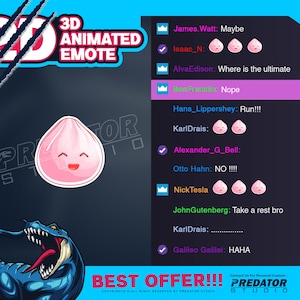 May include: A pink animated emoji with a happy face, surrounded by a blue background with text that says "3D Animated Emote" and "Best Offer!!!". The text also includes the names of various people and their responses, such as "James. Watt: Maybe", "Isaac_N: ", "Alva Edison: Where is the ultimate", "Ben Franklin: Nope", "Hans_Lippershey: Run!!!", "KarlDrais: ", "Alexander_G_Bell: ", "Otto Hahn: NO!!!", "Nick Tesla", "JohnGutenberg: Take a rest bro", "KarlDrais: ", "Galileo Galilei: HAHA".