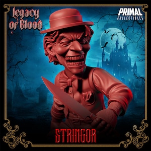 May include: A red Stringor figure from Primal Collectibles, holding a large knife. The figure is wearing a hat and bow tie, with the text "Legacy of Blood" and a spooky background with a castle and bats.