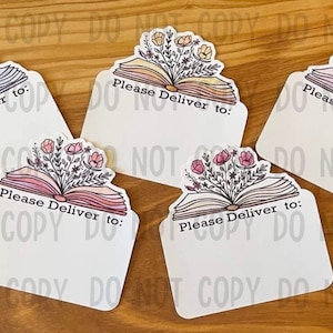 May include: Five printable book-themed gift tags with a floral design. Each tag has the text "Please Deliver to:" and a space for writing a name.