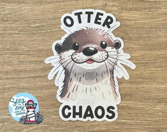 Sticker, sticker collector, otter, otter chaos, chaos, gift, present, birthday, humor, present for friend, otter lover, animal lover