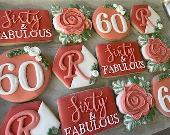 Sixty and Fabulous cookies, Fabulous Cookies, Fourty and Fabulous Cookies, Birthday Cookies, floral birthday