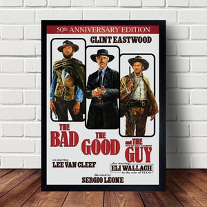 May include: A film poster for the 50th anniversary edition of the film "The Good, the Bad and the Ugly". The poster features Clint Eastwood, Lee Van Cleef, and Eli Wallach, the three main characters in the film. The poster is in black and white and has a vintage look.