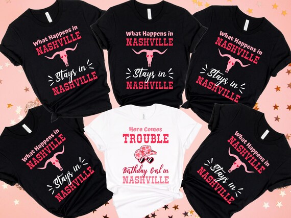 Nashville Birthday Trouble Shirts | Nash Bash Shirts | Gift for Girls Weekend Away