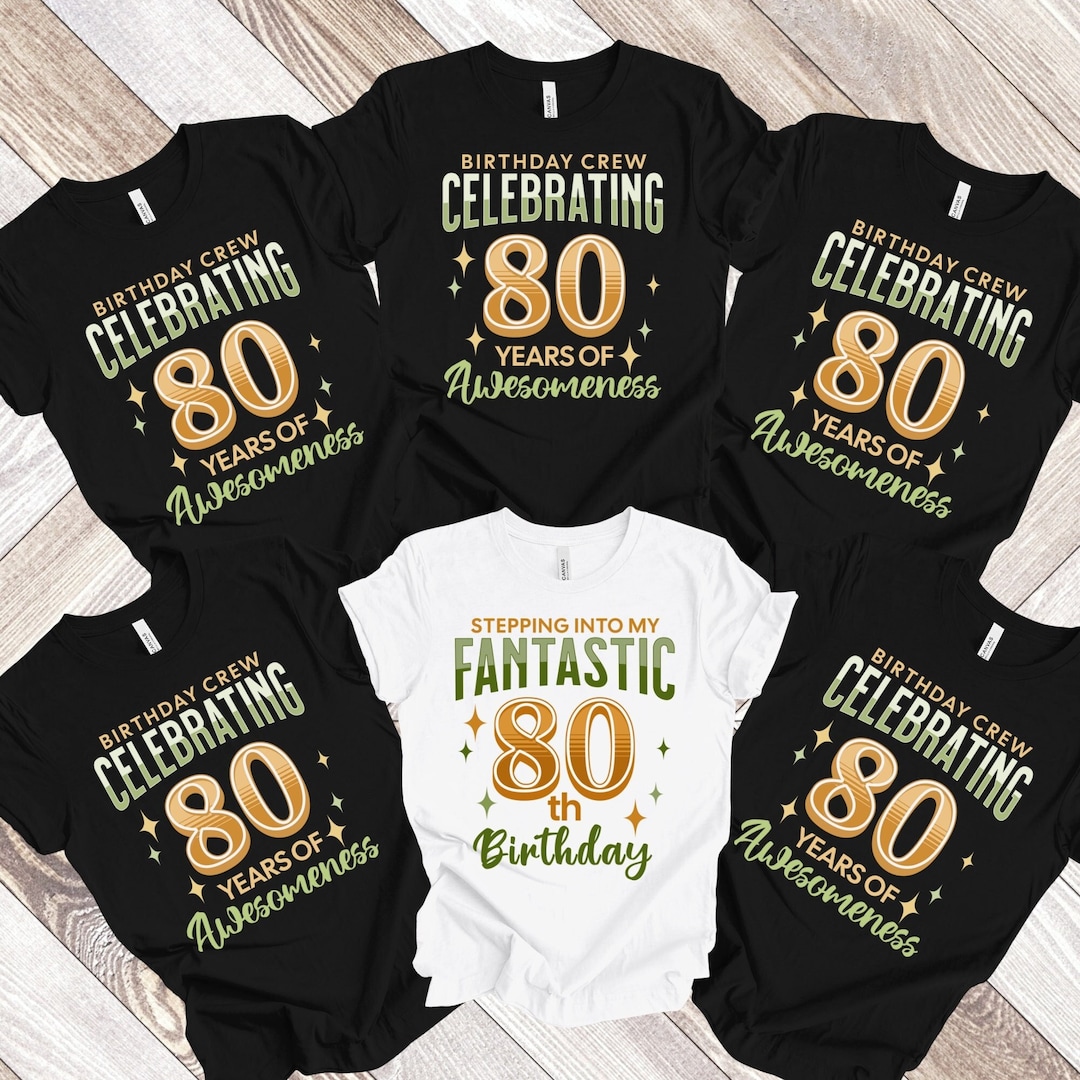 80th Birthday Shirt, 80th Party Favors, Milestone Birthday Crew
