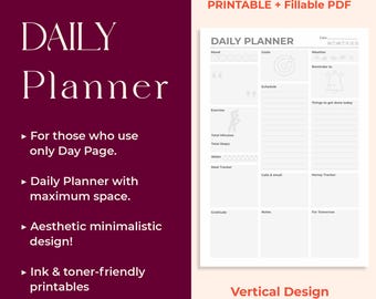 May include: A printable daily planner in a vertical format with sections for mood, goals, schedule, exercise, water intake, meal tracker, calls and email, money tracker, gratitude, notes, and for tomorrow. The planner is designed for those who use only the day page and has maximum space. The planner is ink and toner-friendly.