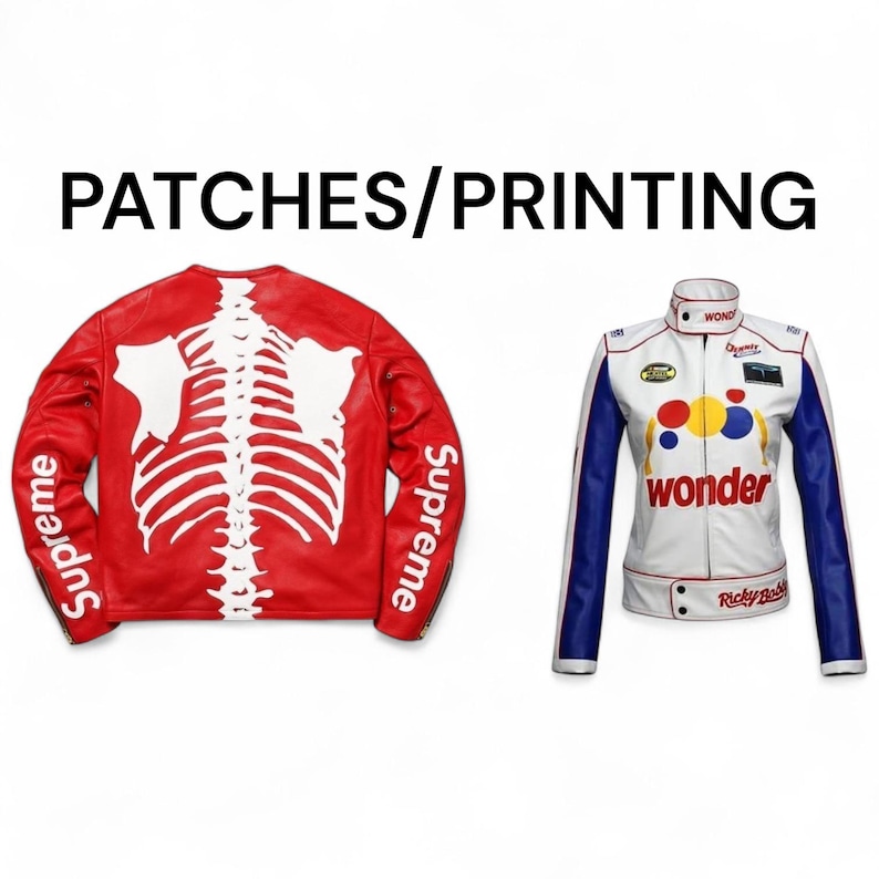 May include: Two leather jackets are displayed. One is red with a white skeleton design on the back and "Supreme" on the sleeves. The other is white with blue sleeves and a colorful logo with the word "wonder". The text "PATCHES/PRINTING" is at the top.