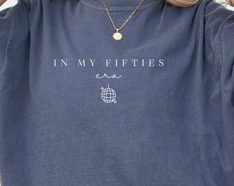 In My Fifties Era Shirt, 50 Years Old T-Shirt, Comfort Colors Shirt, 50th Birthday Gift, Born In 1975, 50th Gift Ideas, 50th Bday Gift, E076