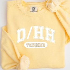 Deaf Education Teacher Sweatshirt, DHH Teacher Crewneck, ASL Teacher Gift, Special Education Team Apparel, Deaf & Hard of Hearing Gift, C113