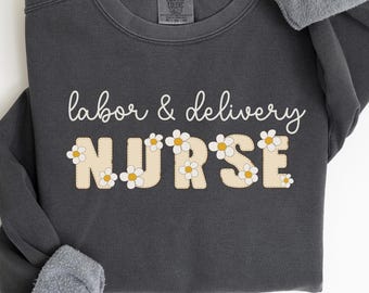 Comfort Colors® Labor and Delivery Nurse Shirt, Floral L&D Nurse T-Shirt, Floral L and D Nursing Shirt, Gift for Nurse Grad, OBGYN Tee, C361