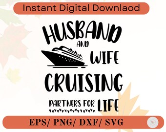 Couple Trip svg, Husband and Wife Cruising Partners For Life Svg PNG, Cruising Life Svg, Cruise Ship Svg Dxf Png, Cruising Png,