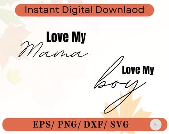Love My Mama Svg, Mamas Boy SVG, Love My Mama Love My Boy PNG and SVG Digital Download, Loved Mama Loved Mini Svg, Mama&#39;s Boy Svg Png