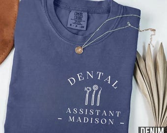 Dental Assistant T-Shirt, Custom Name Dental Shirt, DA Gift for Dental Office, Dental Tooth, Custom Dentist Gift, Dental Graduate Gift, E358