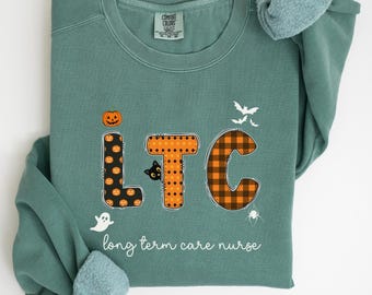 LTC Halloween Nurse Sweatshirt, Long Term Care Nurse Sweater, Spooky LTC Nurse T-Shirt, Nurse Appreciation Gift, New Nurse Grad Gift, C504
