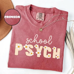 Comfort Colors® Floral School Psychologist Shirt, Registered Psychologist, School Psych Gift, Back To School Gift, Mental Health Shirt, E423