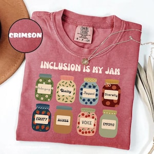 Comfort Colors Inclusion Is My Jam Shirt, Inclusion Neurodiversity Tee, Teacher Neurodiversity Shirt, Autism Awareness, Autism Teacher, E392