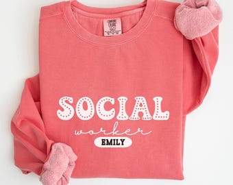 Personalized Social Worker Sweatshirt, Custom Name Sweater, Custom Social Worker Gift, Graduation Gift for New Social Worker, MSW Gift C043