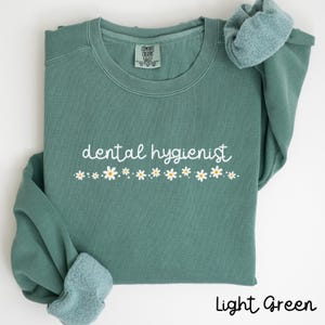 Dental Hygienist Sweatshirt, Gift for Dentist, Comfort Colors Dental Hygienist, Dental Graduate Gift, Dental Assistant, Dental Student, C339