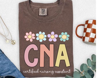 CNA Png, Floral CNA Png, Certified Nurse Assistant Png, Nurse Gift, Nurse Png, Strong Compassionate, Loyal Png Nurse Png, Sublimation Design