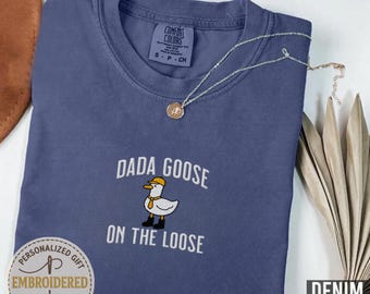 Comfort Colors Embroidered Dada Silly Goose Shirt, New Dad Announcement, Husband Fathers Day, Funny Goose Gift, Dada Goose Shirt, EM002