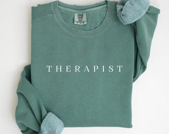 Therapist Sweatshirt, Therapist Life Sweatshirt, Mental Health Awareness Shirt, Therapist Appreciation Sweatshirt, Gift For Therapist, C001