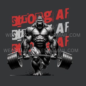 Pode incluir: Uma ilustra&ccedil;&atilde;o em preto e branco de um gorila musculoso levantando uma barra de halteres. O gorila tem uma express&atilde;o determinada e o texto "Strong AF" &eacute; repetido em letras vermelhas ao redor da imagem.