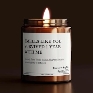 Funny First Anniversary Gift – Smells Like You Survived 1 Year With Me