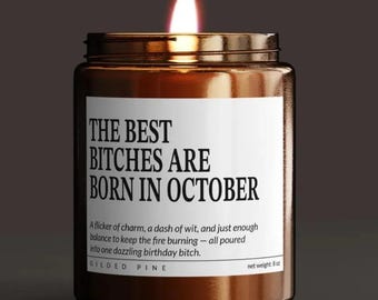 Best Bitches Born in October– Libra, Scorpio Birthday Candle Gift