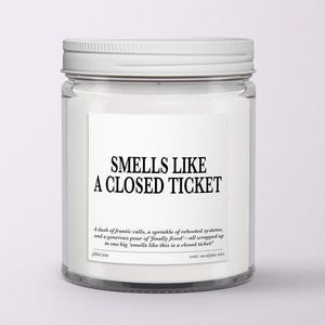 Smells Like a Closed Ticket - Tech Support Gift Candle for IT Professionals - Help Desk Heroes - and Computer Nerds - Create a Spa Gift Box