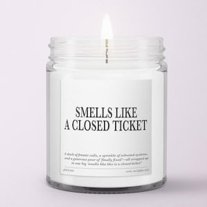 Smells Like a Closed Ticket - Tech Support Gift Candle for IT Professionals - Help Desk Heroes - and Computer Nerds - Create a Spa Gift Box